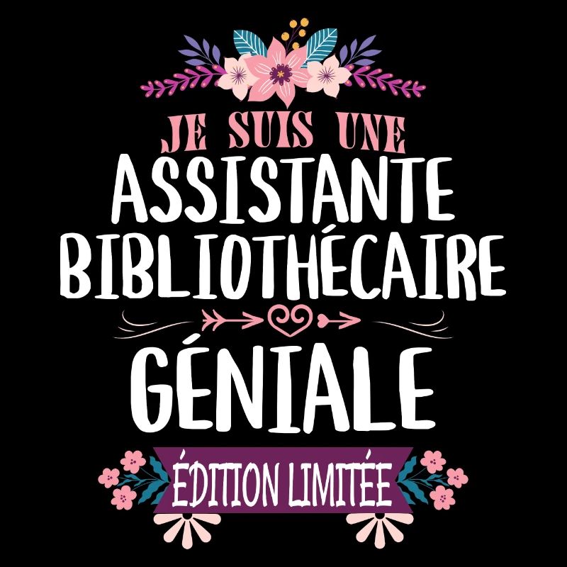 Édition Limitée Assistante Bibliothécaire Géniale