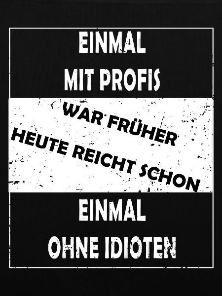 EINMAL MIT PROFIS war früher