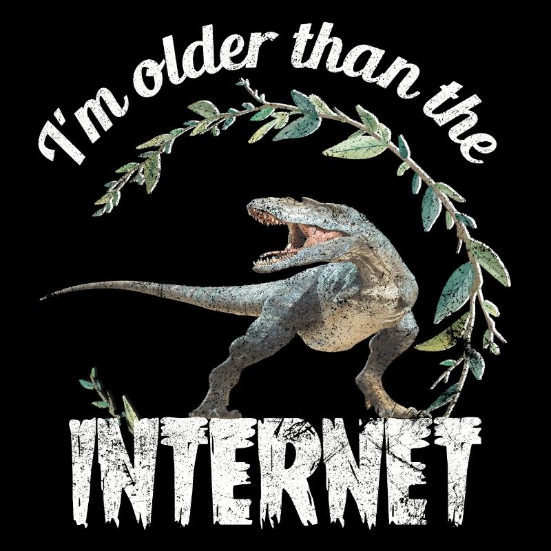 I'm older than the Internet + Dinosaur retro