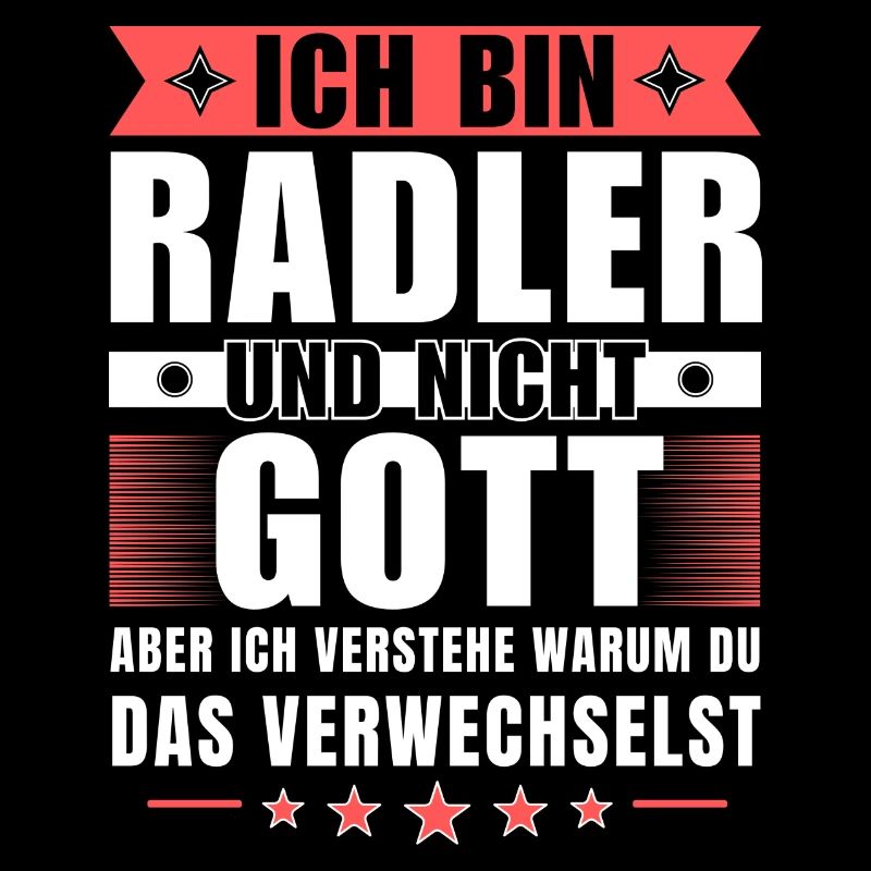 Ich bin Radler und nicht Gott
