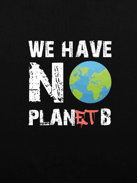 WE HAVE NO PLANET B