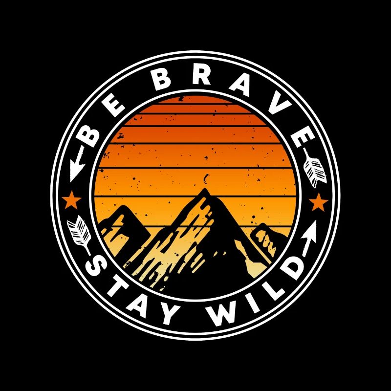 Restez courageux sauvage