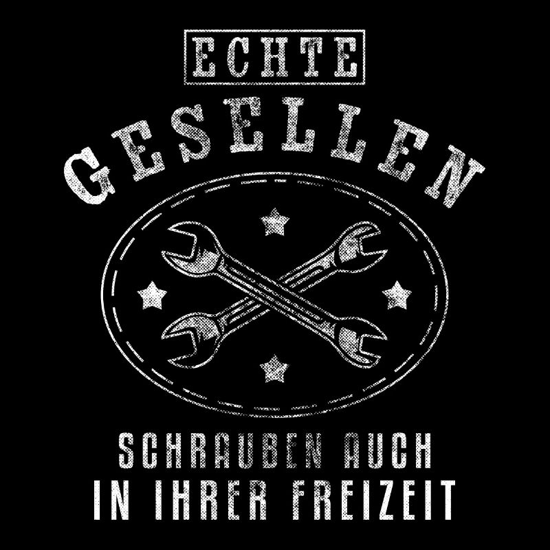 Schrauben Geselle Spruch lustig Echte Männer
