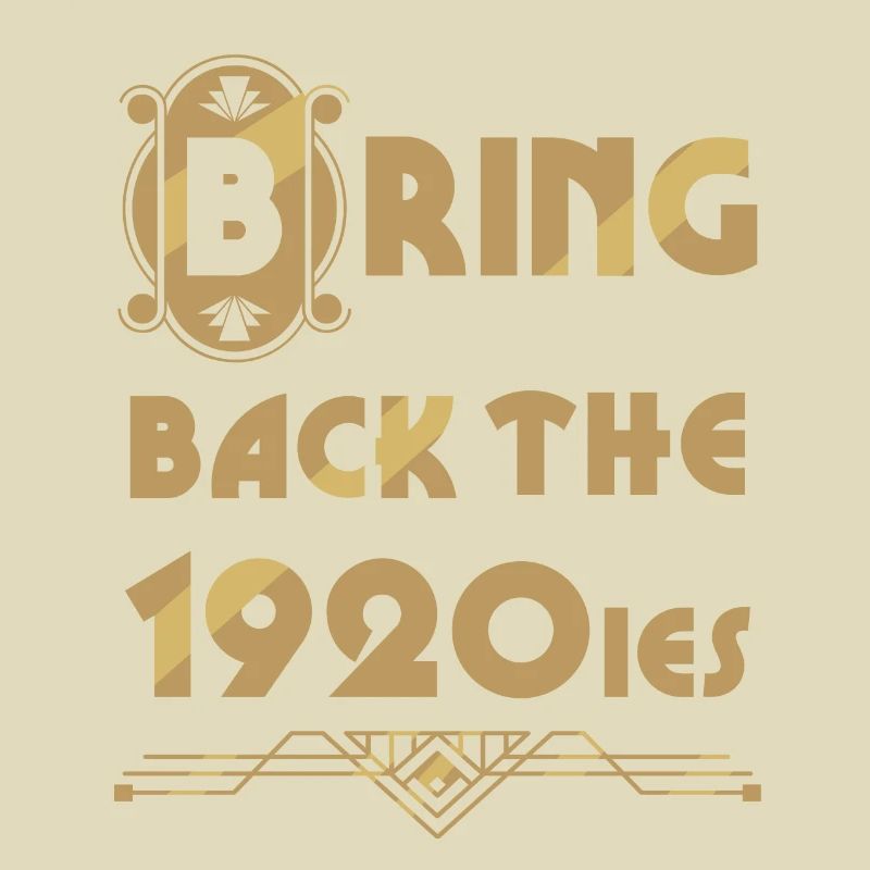 Bring back the 20s.