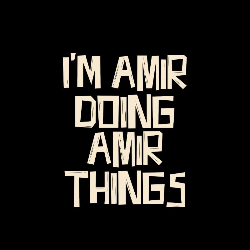 I'm Amir doing Amir things
