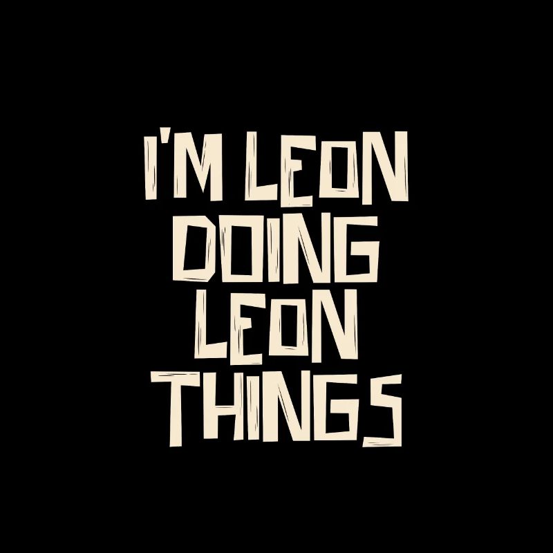 I'm Leon doing Leon things