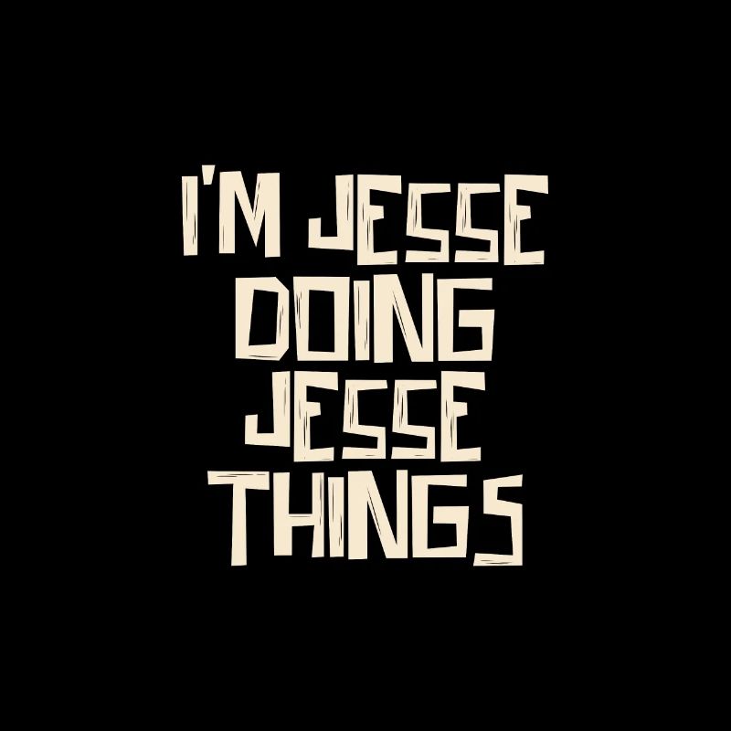 I'm Jesse doing Jesse things
