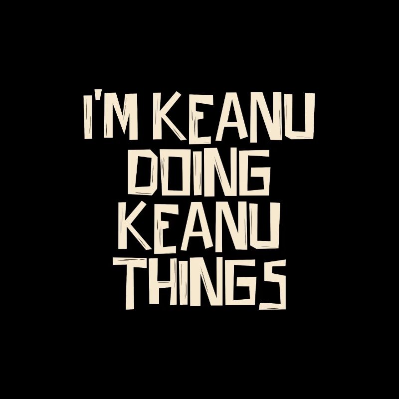I'm Keanu doing Keanu things