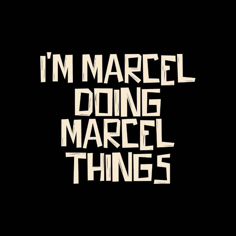 I'm Marcel doing Marcel things
