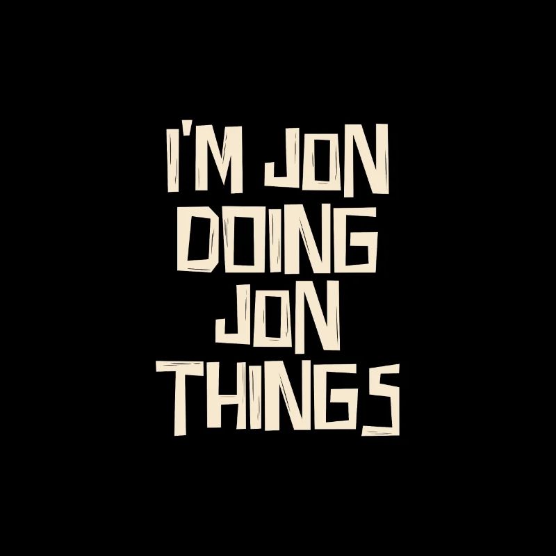 I'm Jon doing Jon things
