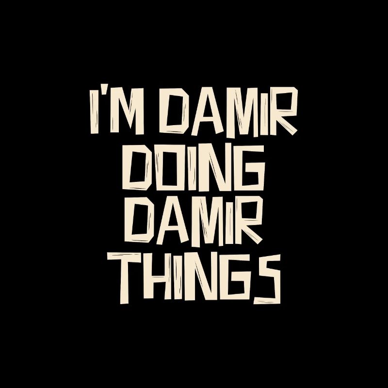 I'm Damir doing Damir things