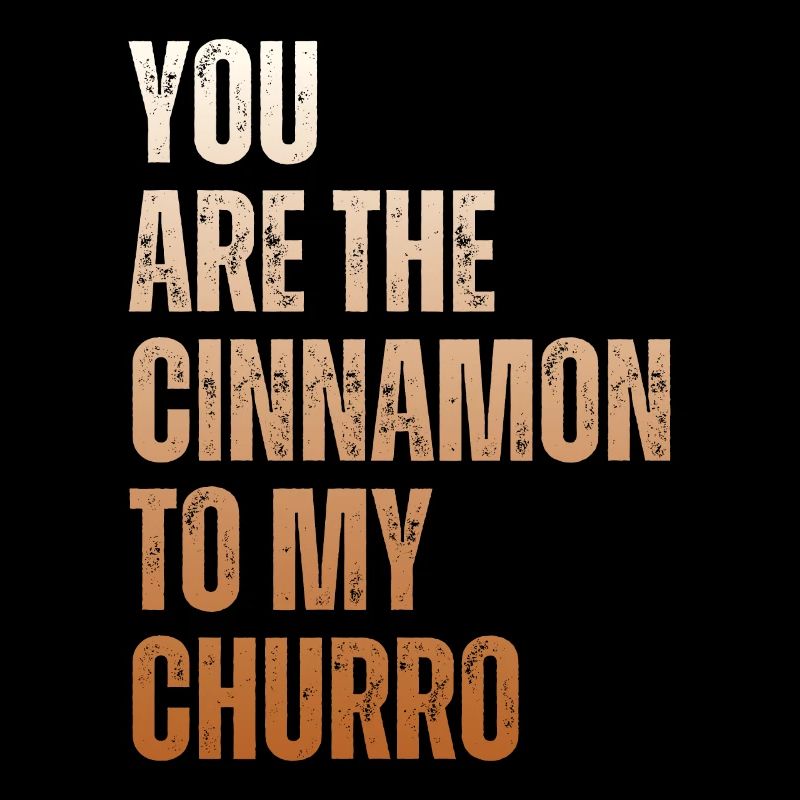 Tu es la cannelle de mon churro