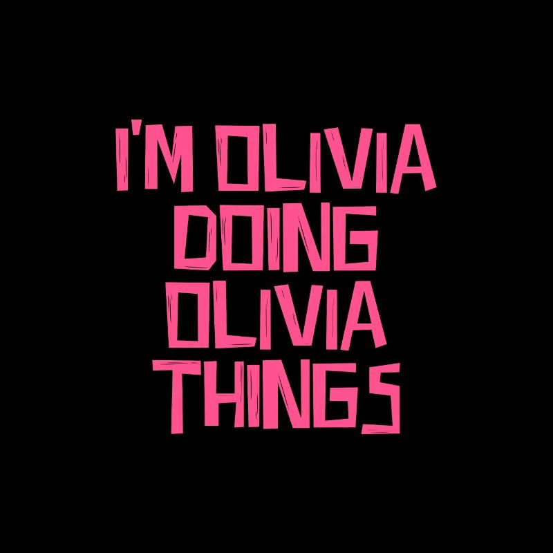 I'm Olivia doing Olivia things