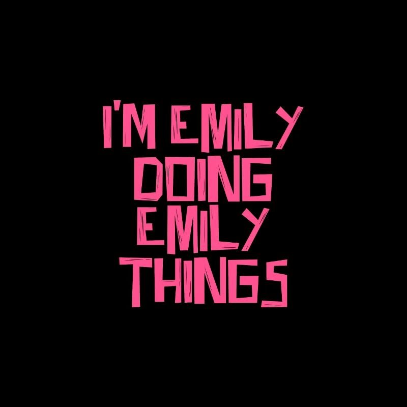I'm Emily doing Emily things