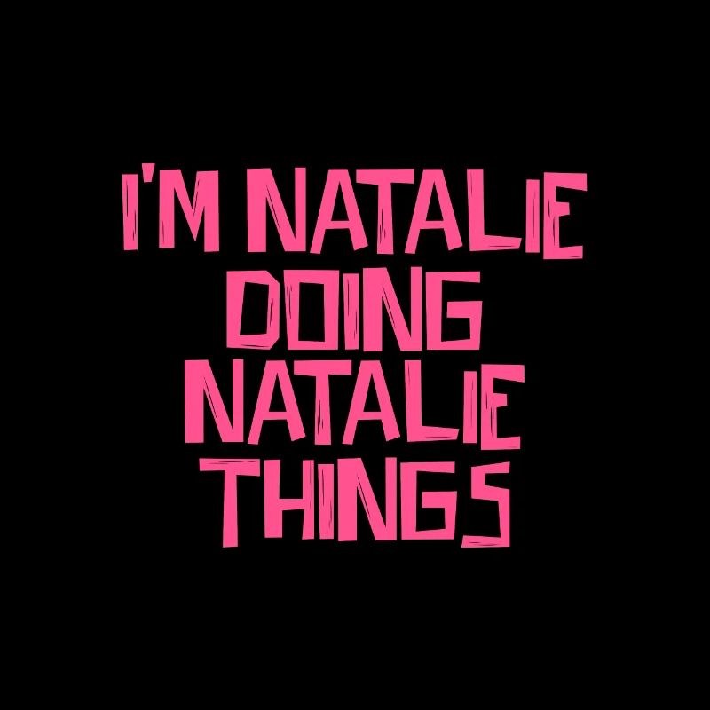 I'm Natalie doing Natalie things