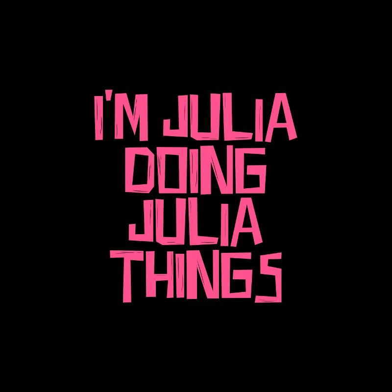 I'm Julia doing Julia things