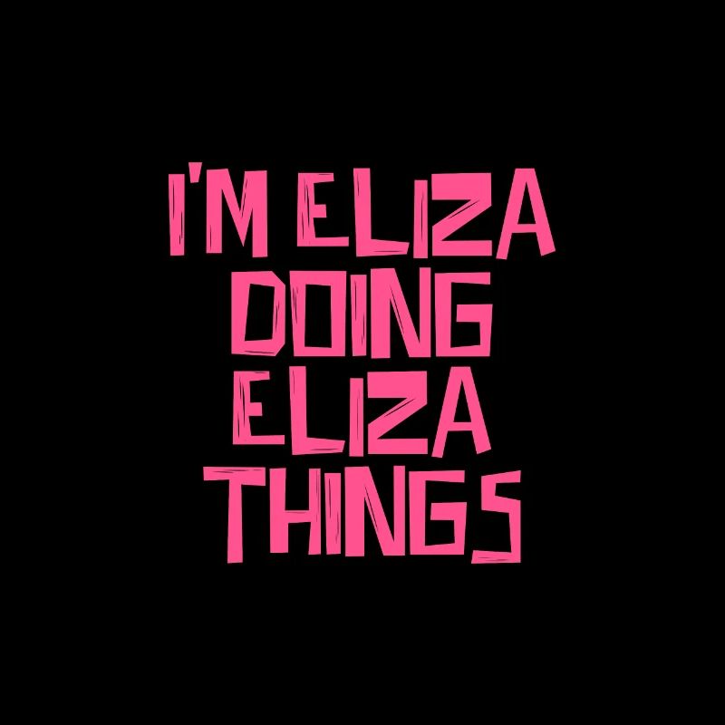 I'm Eliza doing Eliza things