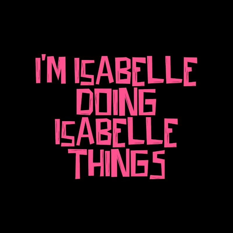 I'm Isabelle doing Isabelle things