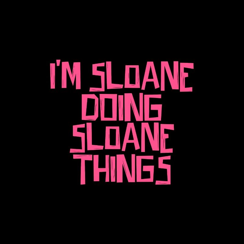 I'm Sloane doing Sloane things