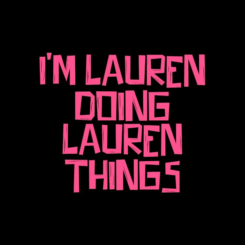 I'm Lauren doing Lauren things