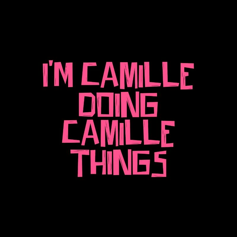 I'm Camille doing Camille things