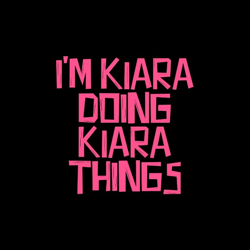 I'm Kiara doing Kiara things
