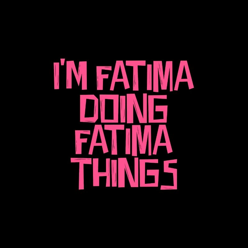 I'm Fatima doing Fatima things
