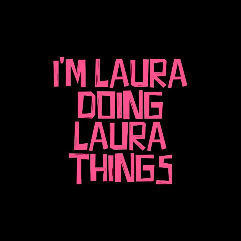I'm Laura doing Laura things