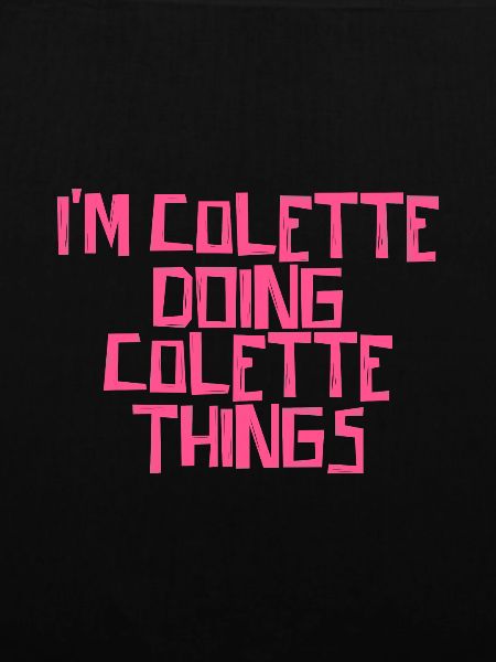 I'm Colette doing Colette things