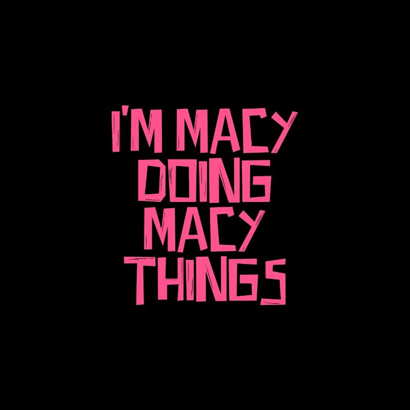 I'm Macy doing Macy things