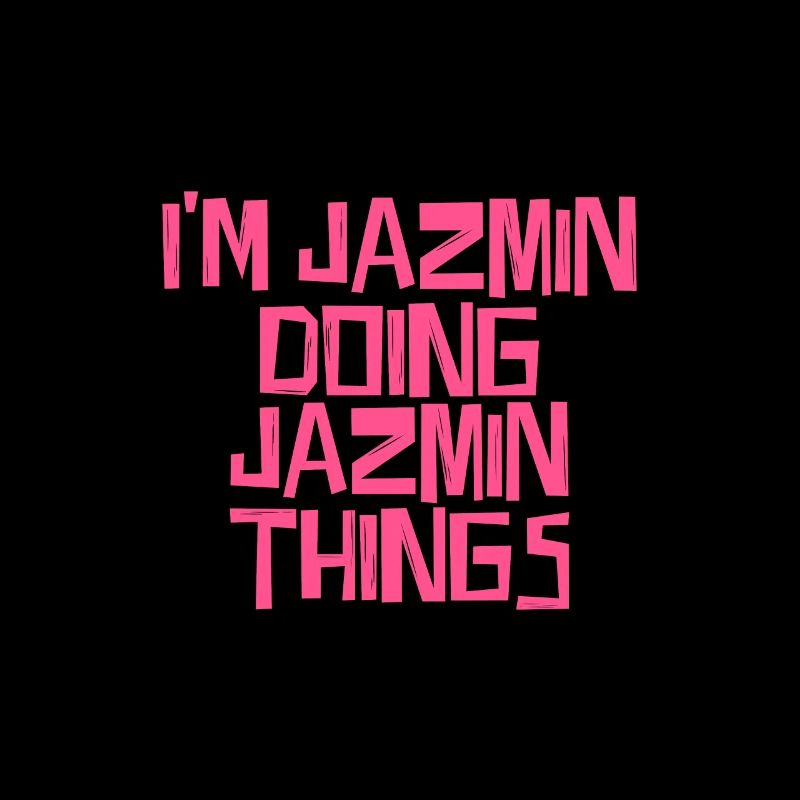 I'm Jazmin doing Jazmin things