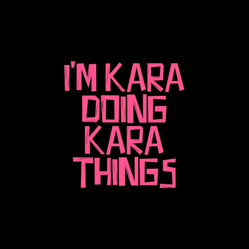 I'm Kara doing Kara things