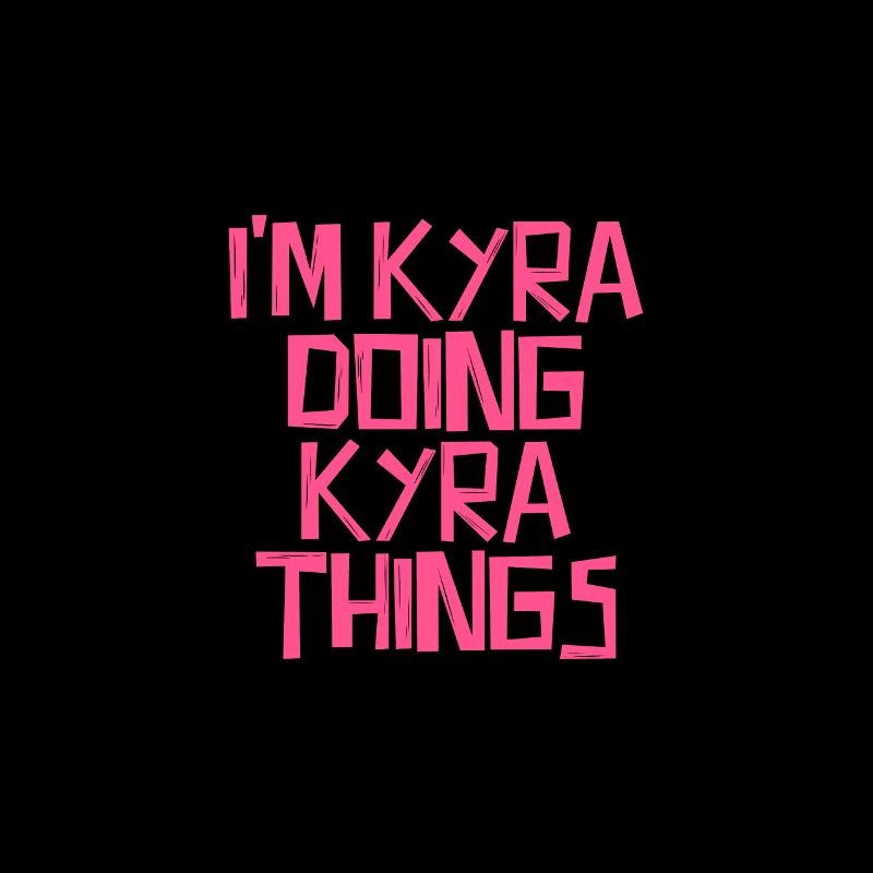I'm Kyra doing Kyra things