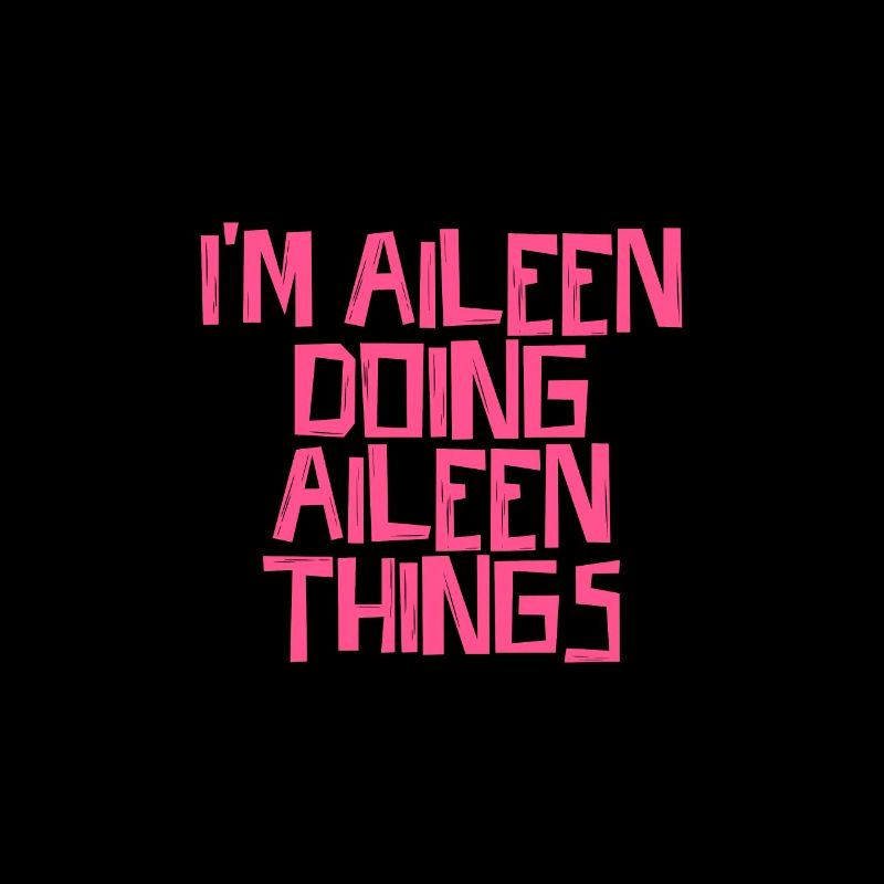 I'm Aileen doing Aileen things