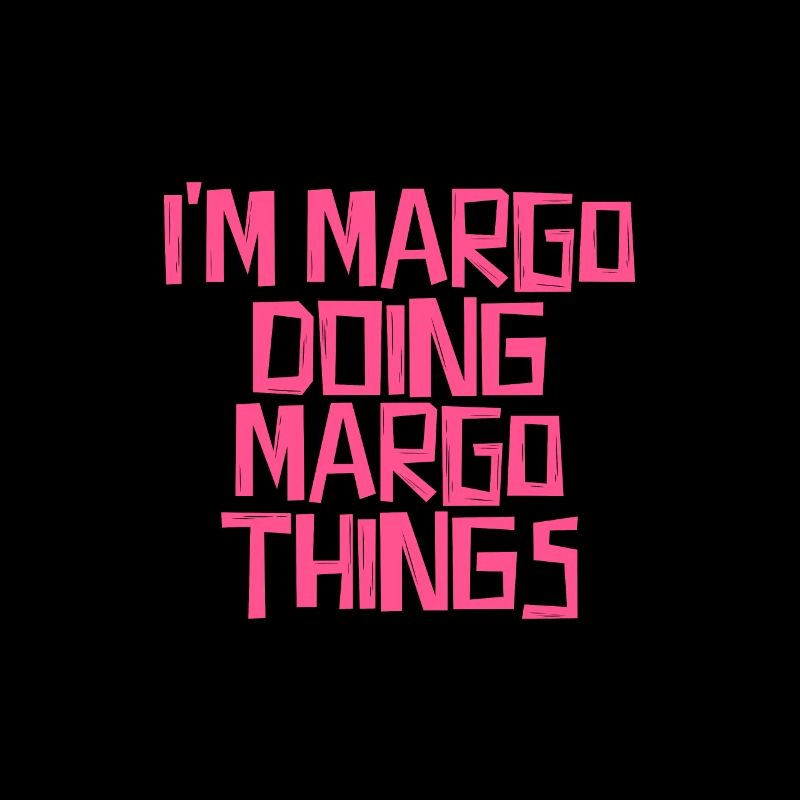I'm Margo doing Margo things