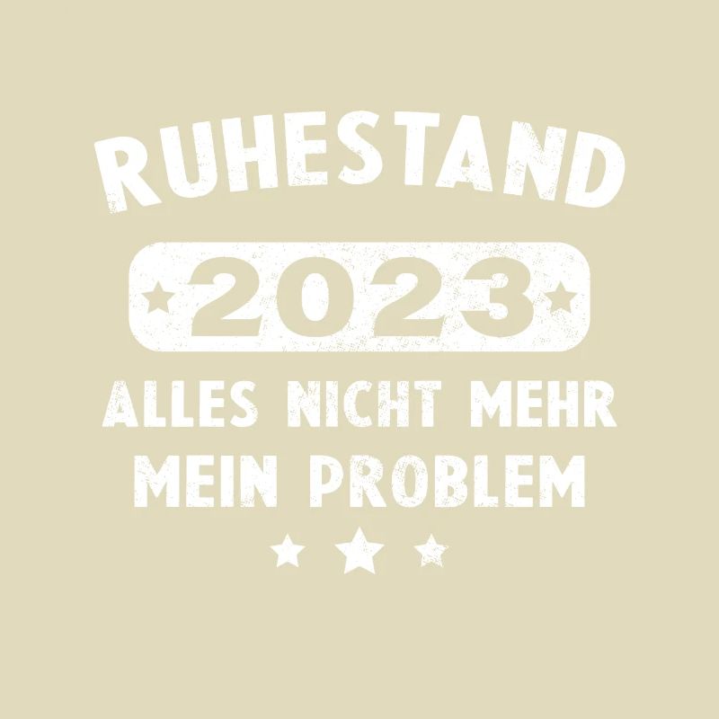 Ruhestand 2023 Nicht mein Problem Rente