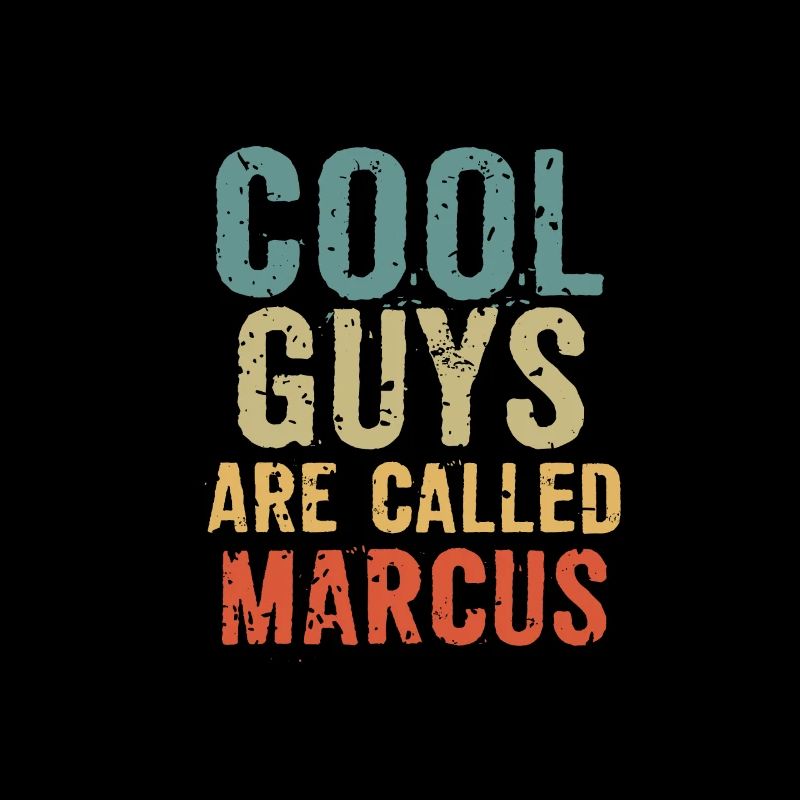 Cool guys are called Marcus
