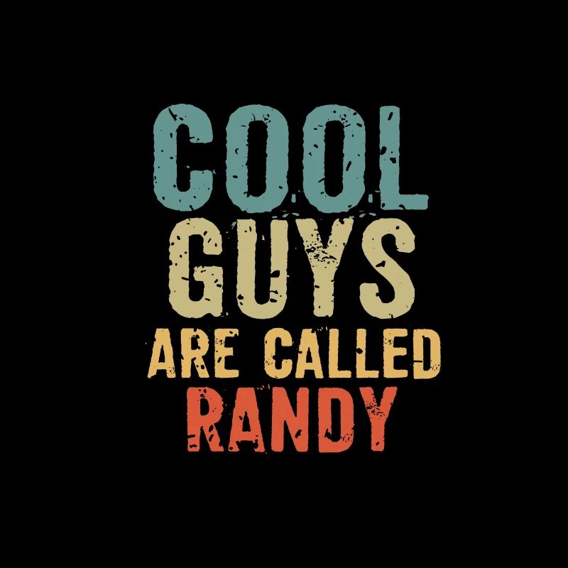 Cool guys are called Randy