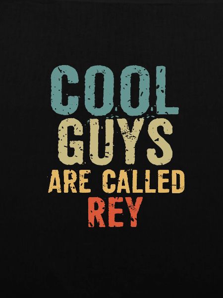 Cool guys are called Rey