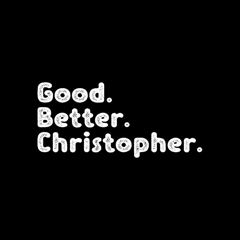 Good better Christopher