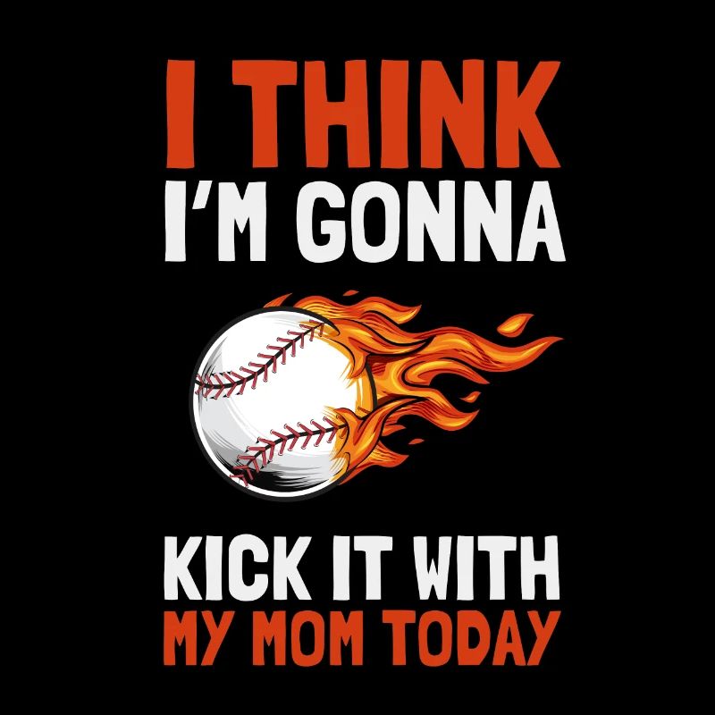 I think I'm going to kick it with my mom today