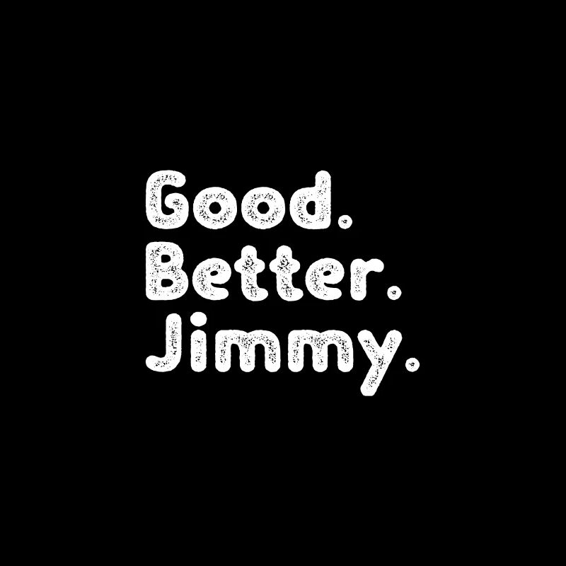 Good better Jimmy