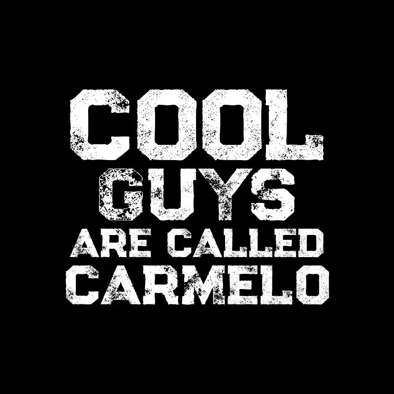 Cool guys are called Carmelo