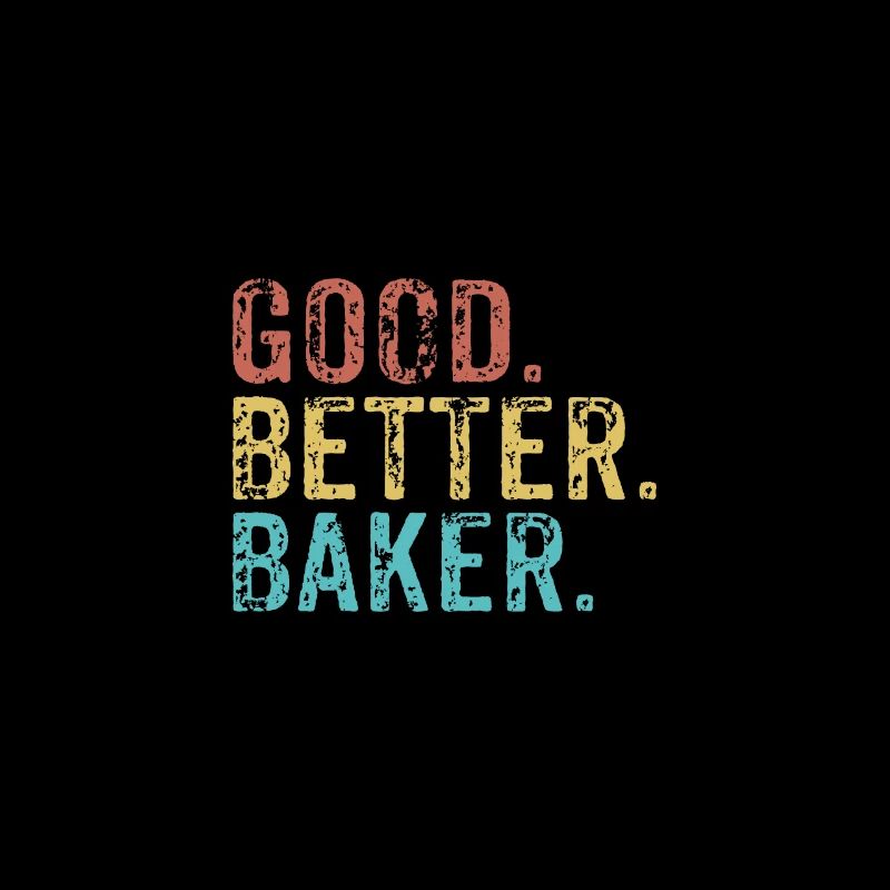 Good better Baker