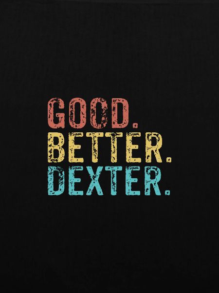 Good better Dexter