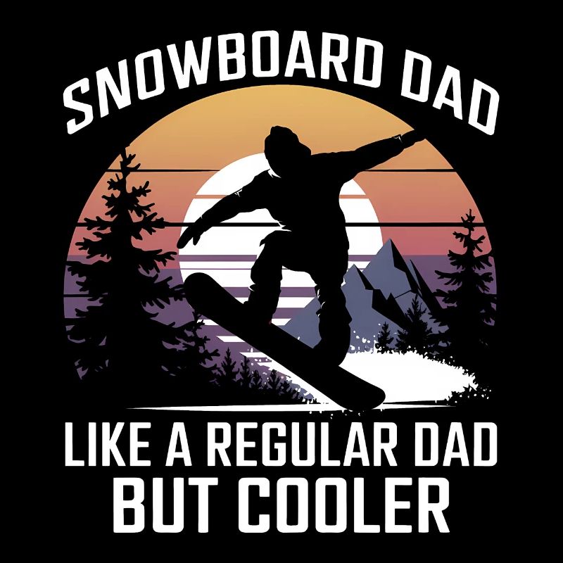 Snowboarder Saying Dad Snowboarding Gift