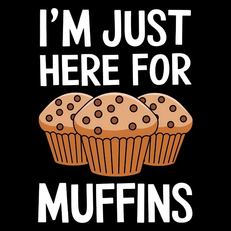 Muffin Saying Muffins Funny Muffins Gift