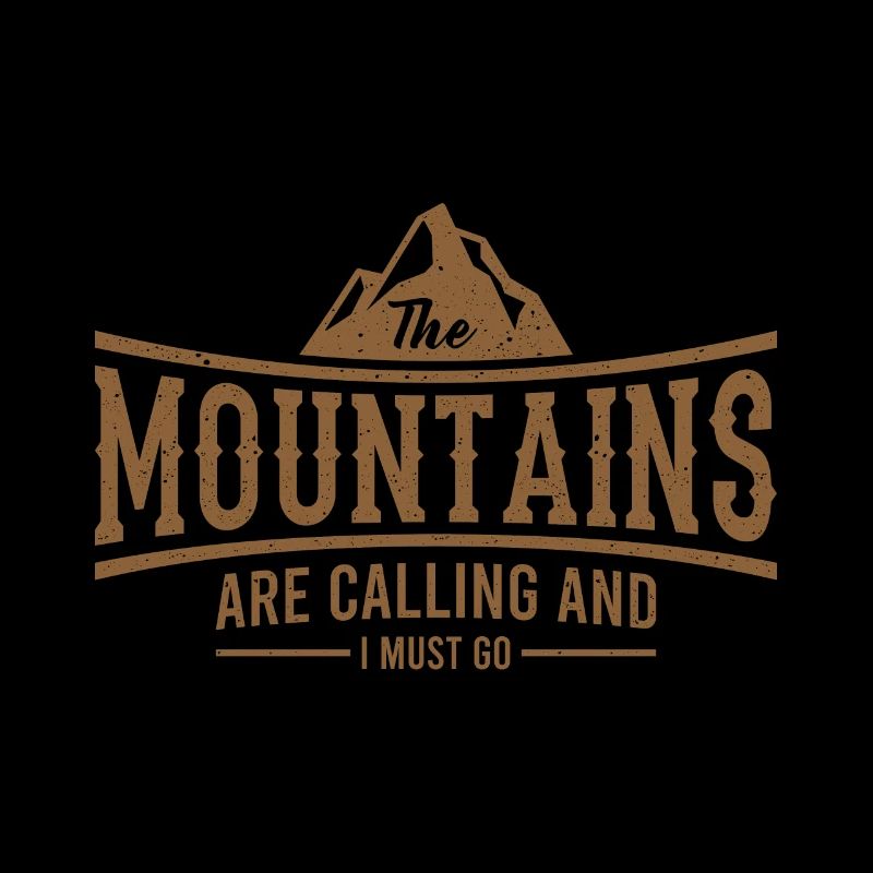 Bergsteiger Sprüche The Mountains Are Calling And