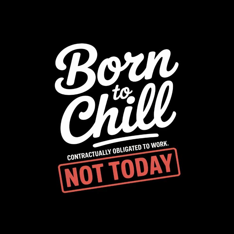 Contractually Obligated to Work But Not Today