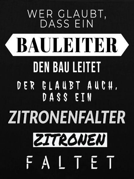 Motivierendes Zitat Bauleiter Design